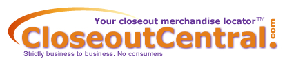 Closeout Central - Your closeout merchandise locator. Strictly B2B. No consumers.